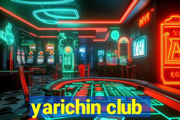 yarichin club